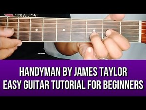 HANDYMAN BY JAMES TAYLOR EASY GUITAR TUTORIAL FOR BEGINNERS BY PARENG MIKE