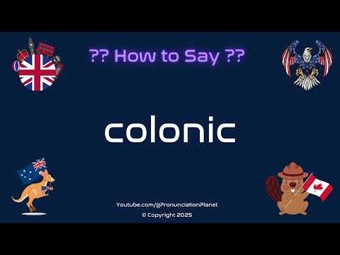 💩🩺 How to Pronounce colonic? (CORRECTLY) | Pronunciation Planet