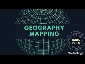 Geography Mapping (UPSC CSE) | Neetu Singh