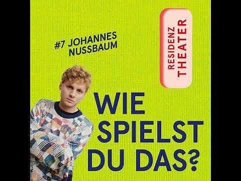 #7 Wie spielst du das, Johannes Nussbaum?