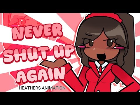 NEVER SHUT UP AGAIN [HEATHERS ANIMATION]