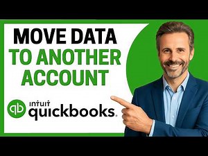How to Move Data From One QuickBooks Account to Another [Full Guide]