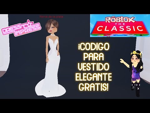 CÓMO DESBLOQUEAR NUEVO CÓDIGO EN DRESS TO IMPRESS EVENTO THE CLASSIC DE ROBLOX *VESTIDO ELEGANTE* 👗