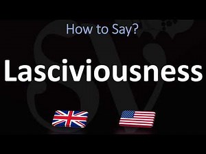 How to Pronounce Lasciviousness? (CORRECTLY)