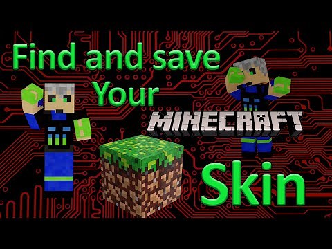 How to find your minecraft skin and save it