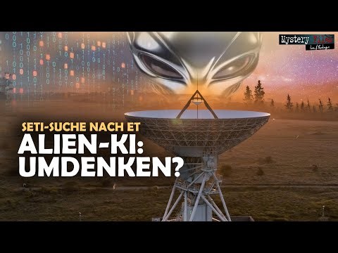 KI, Außerirdische & SETI: Alles falsch? | Neuer Ansatz bei der Suche nach Alien-Zivilisationen