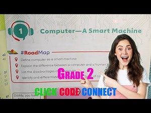 1. Computer - A Smart Machine | Grade 2 - Click Code Connect | Learn Computer Basics