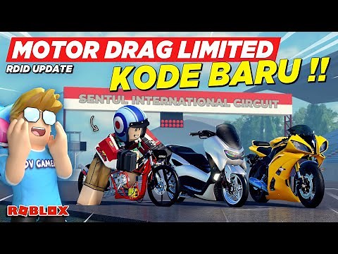 AKHIRNYA ADA MOTOR DRAG LIMITED SIRKUIT SENTUL DAN KODE REDEEM TERBARU !! RDID UPDATE - Roblox