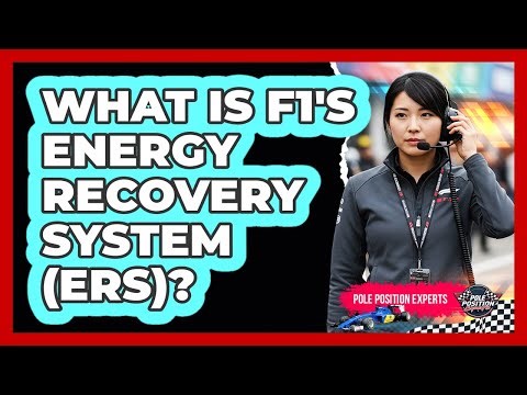 What Is F1's Energy Recovery System (ERS)?