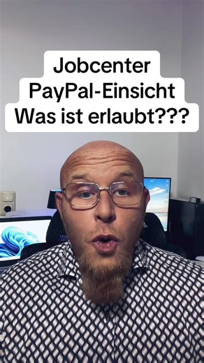 Darf das Jobcenter Einsicht in Eure PayPal - Daten verlangen? Was ist erlaubt? Das sind die Grenzen! #jobcenter #bürgergeld #grundsicherung #jobcentertricks #sozialhilfe