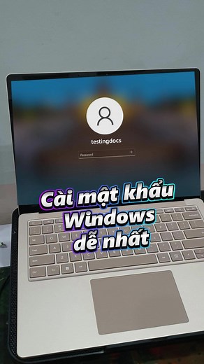 Cách cài mật khẩu Windows dễ nhất