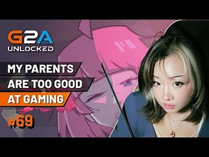 My Parents Influenced my LOVE for GAMING | Unbreakable Gameplay G2A Unlocked episode 69