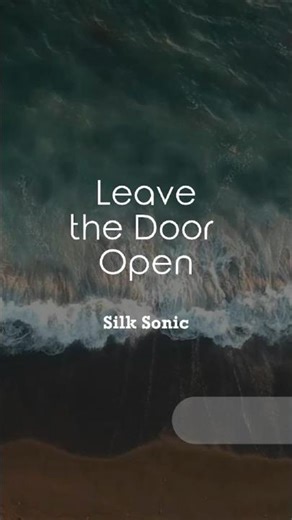 Leave the Door Open #silksonic #brunomars