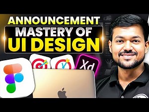 Announcement : Mastery of UI Design | Understanding of UI Designs | UI/UX Free Course