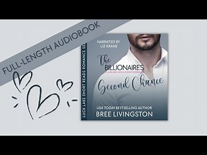 Romance Audiobooks | Full Length Narrator | The Billionaire's Second Chance-A Clean Romance