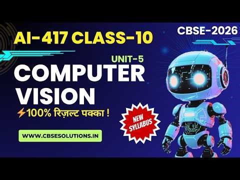 Class 10 AI – Computer Vision | CBSE Artificial Intelligence 417 | One Shot 💯