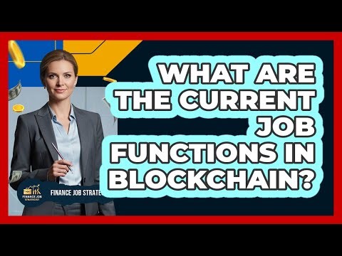 What are the current job functions in blockchain?