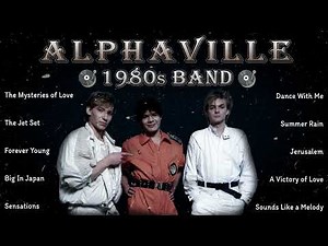 Alphaville Love Songs & Classics Forever Young, A Victory of Love, Sounds Like a Melody
