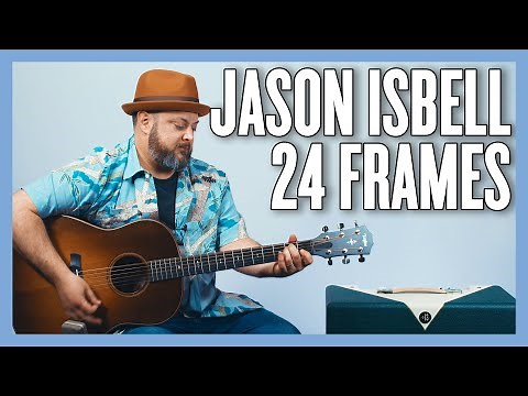 Jason Isbell 24 Frames Guitar Lesson + Tutorial