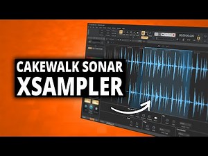 Cakewalk Sonar UPDATE: XSampler