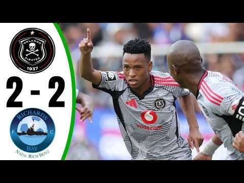 ORLANDO PIRATES vs RICHARDS BAY 2-2 - ALL GOALS & HIGHLIGHTS - BETWAY PSL
