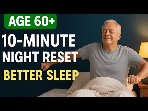 Over 60? 10-Minute Calm Night Routine to Sleep Better