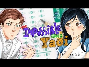 The IMPOSSIBLE Yaoi Shipping Quiz!?