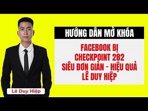 Super Simple Guide To Unlock Facebook Locked By Checkpoint 282 - Le Duy Hiep