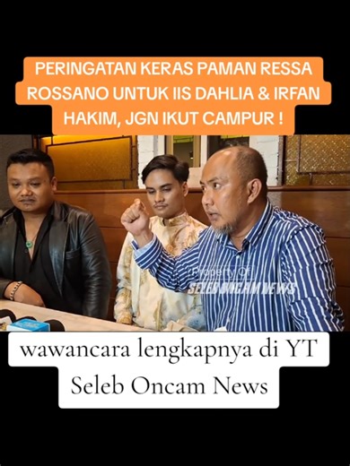 Peringatan Keras Paman Ressa Rossano untuk Iis Dahlia