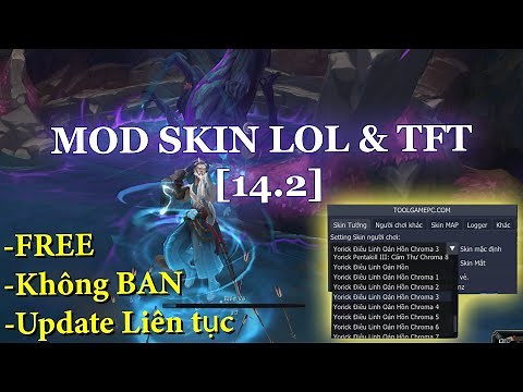 Hướng dẫn Mod Skin LOL - TFT 14.2 Free, không BAN 2024