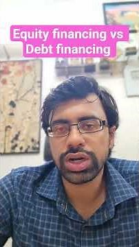 Equity Financing vs Debt Financing Explained | Pros & Cons for Businesses #Finance #Investment