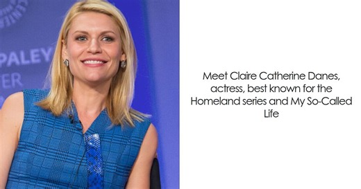 Claire Danes: Bio And Career Highlights
