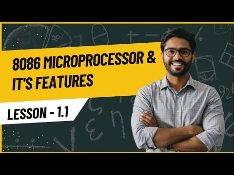 EASIEST INTRODUCTION OF 8086 MICROPROCESSOR | 8086 FEATURES | LECTURE -1