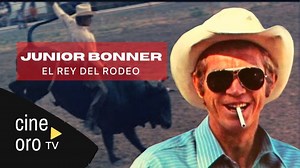 CINEORO_ El Rey del Rodeo (1972) _ JUNIOR BONNER _ Steve McQueen _ Western _ ESPAÑOL