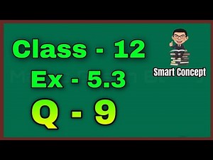 Ex 5.3 Q9 Class 12 math | Class 12 Ex 5.3 Q9 Ch 5 | Exercise 5.3 Question 9 Class 12 Maths | 5.3 q9