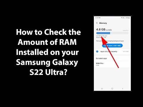 How to Check the Amount of RAM Installed on your Samsung Galaxy S22 Ultra?
