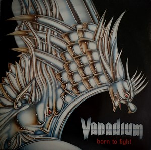 Vanadium - Born To Fight