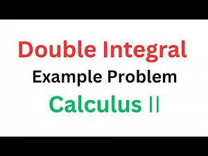 Double Integral (Example Problem) Calculus II