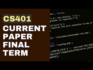 CS401 Final Term Current Paper Spring 2023