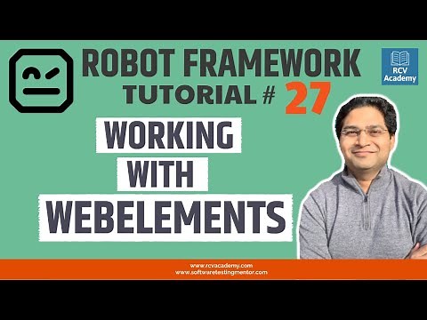 Robot Framework Tutorial #27 - Working with Webelements