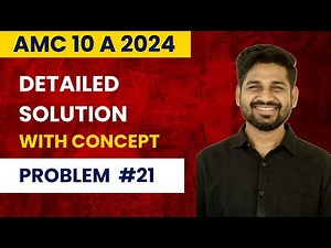 AMC 10A 2024 | Problem #21 Solution and Explanation