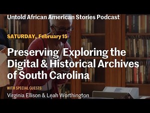 Exploring the Digital and Historical Archives of South Carolina