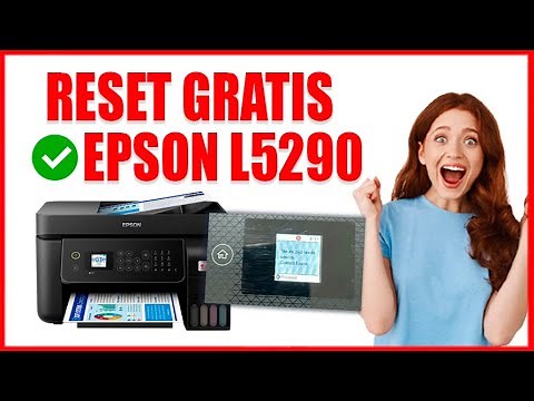 HOW TO RESET AN EPSON L5290 PRINTER