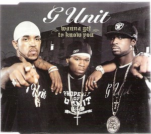 G Unit - Wanna Get To Know You