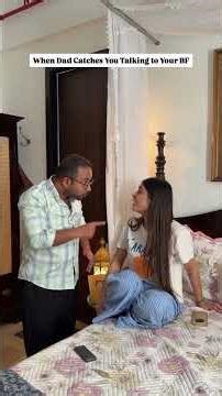 When Dad Catches You Talking To Your BF 😭