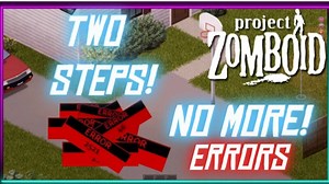 Project Zomboid - Error Box - HOW TO KNOW which mod is causing Error ( The EASY Way )