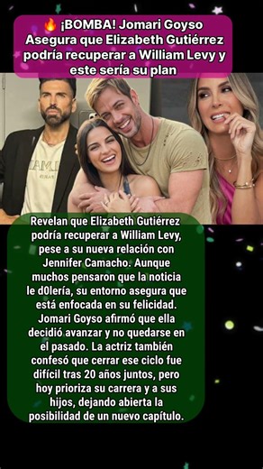 Jomari Goyso Asegura que Elizabeth Gutiérrez podría recuperar a William Levy y este sería su plan