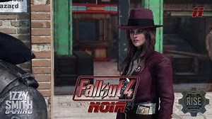 Fallout 4 Noir - Ep 11 - Welcome to Diamond City