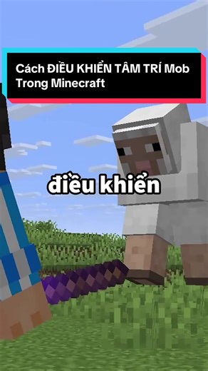 Cách ĐIỀU KHIỂN TÂM TRÍ Mob Trong Minecraft #hunggvn #minecraft