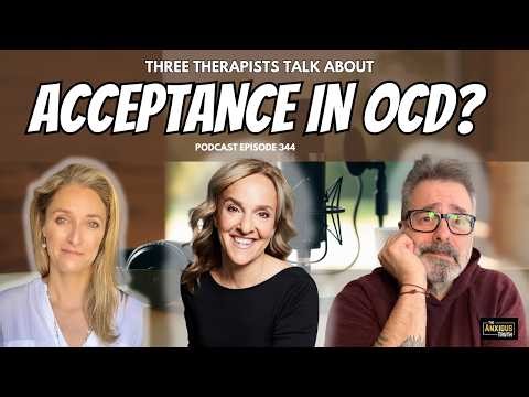 OCD And Acceptance - How Does That Work? (Podcast Episode 344)